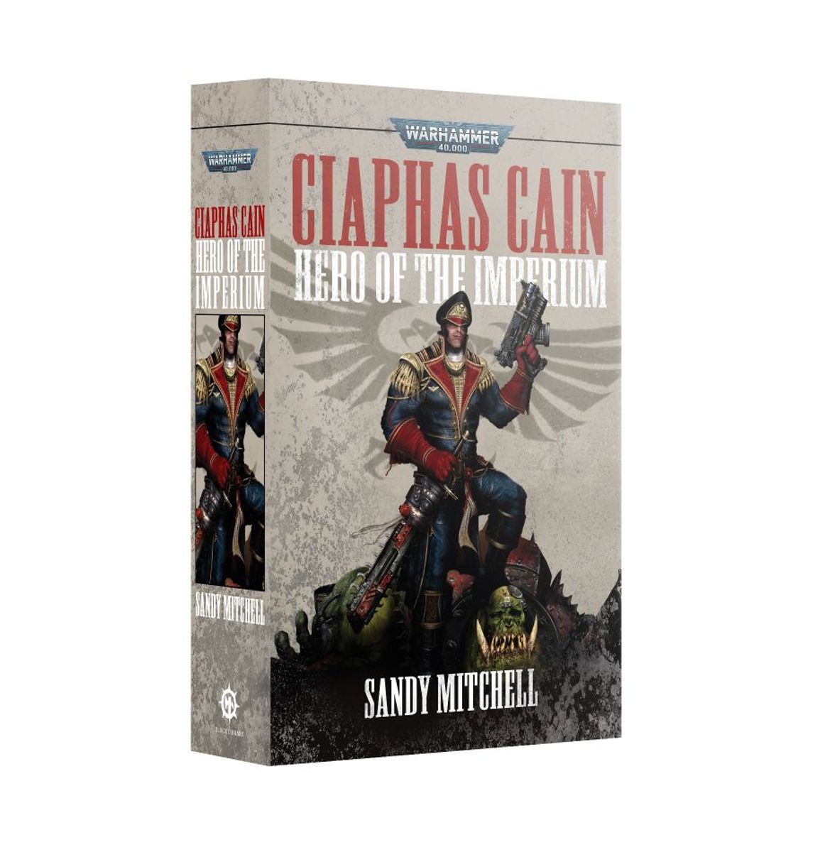Ciaphas Cain: Hero of the Imperium (Paperback Omnibus)