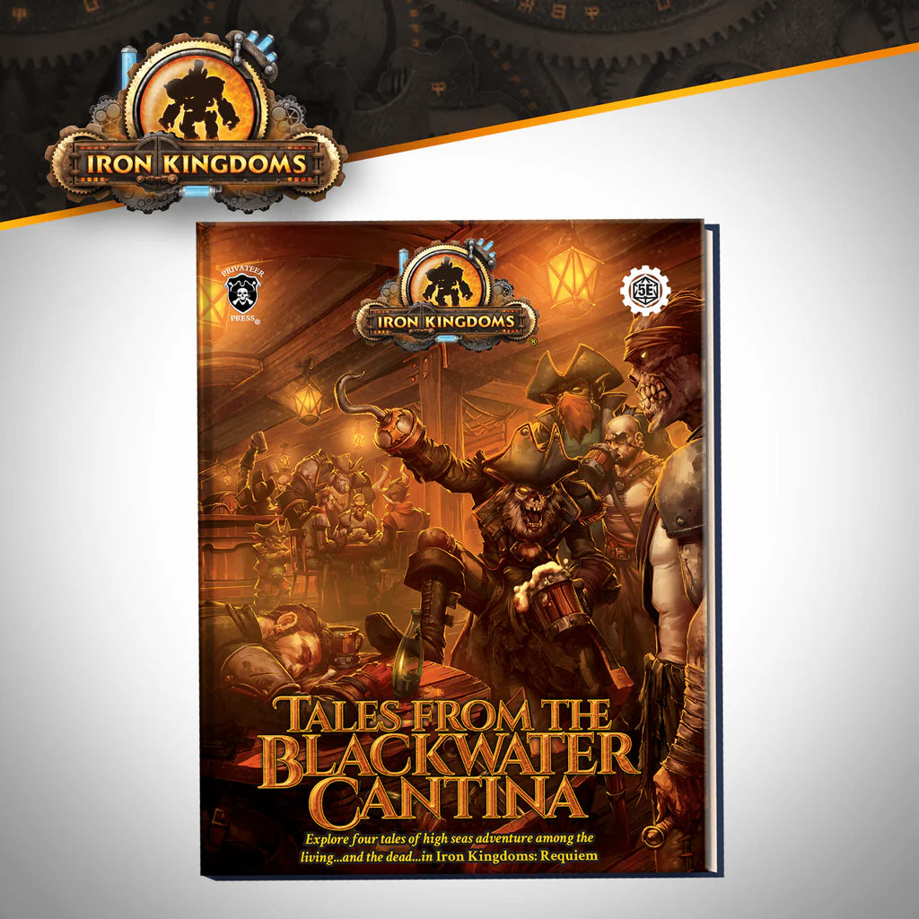 Iron Kingdoms Tales From The Blackwater Cantina
