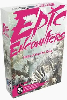 Epic Encounters: Hall of the Orc King